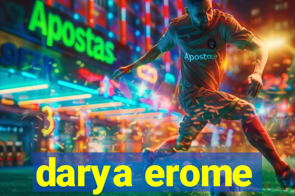 darya erome
